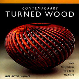 Turned Wood: New Perspectives in a Rich Tradition - By Ray Leier, Jan Peters, and Kevin Wallace