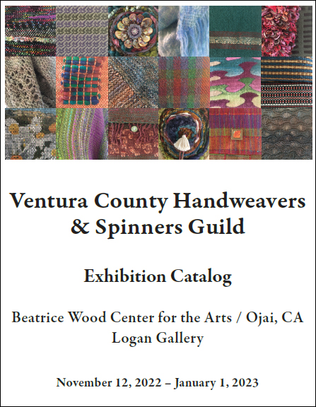 View the Ventura County Handweavers & Spinner Guild 2022 Exhibition Catalog