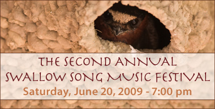 The Second Annual Swallow Song Music Festival - Saturday, June 20, 2009 - 7:00 pm